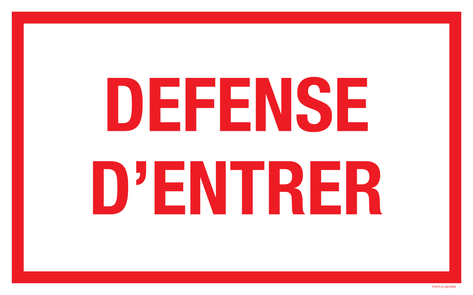 DEFENSE D'ENTRER