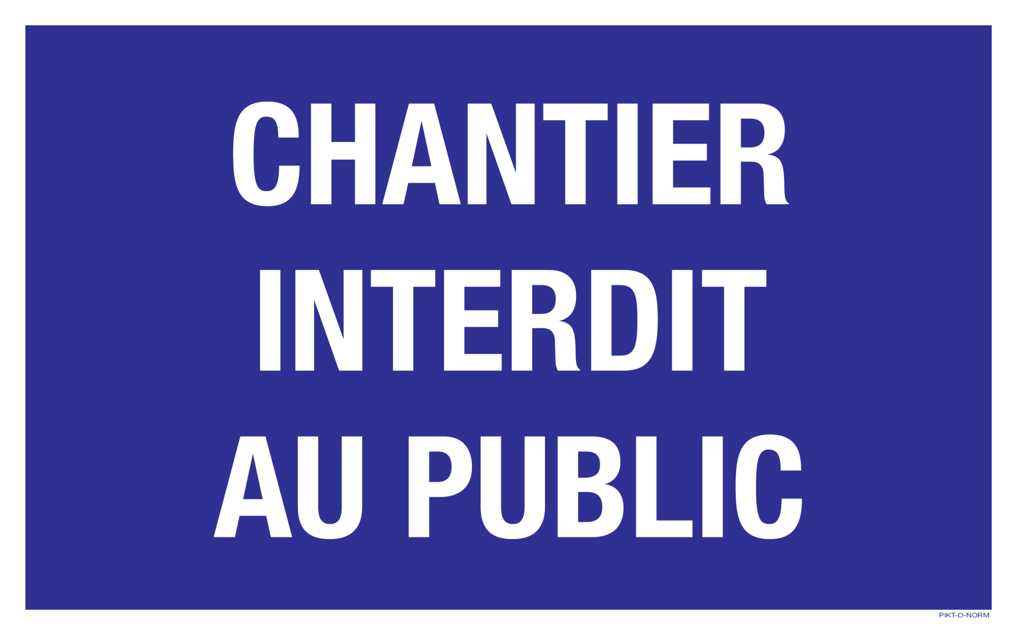 CHANTIER INTERDIT AUX PUBLIC