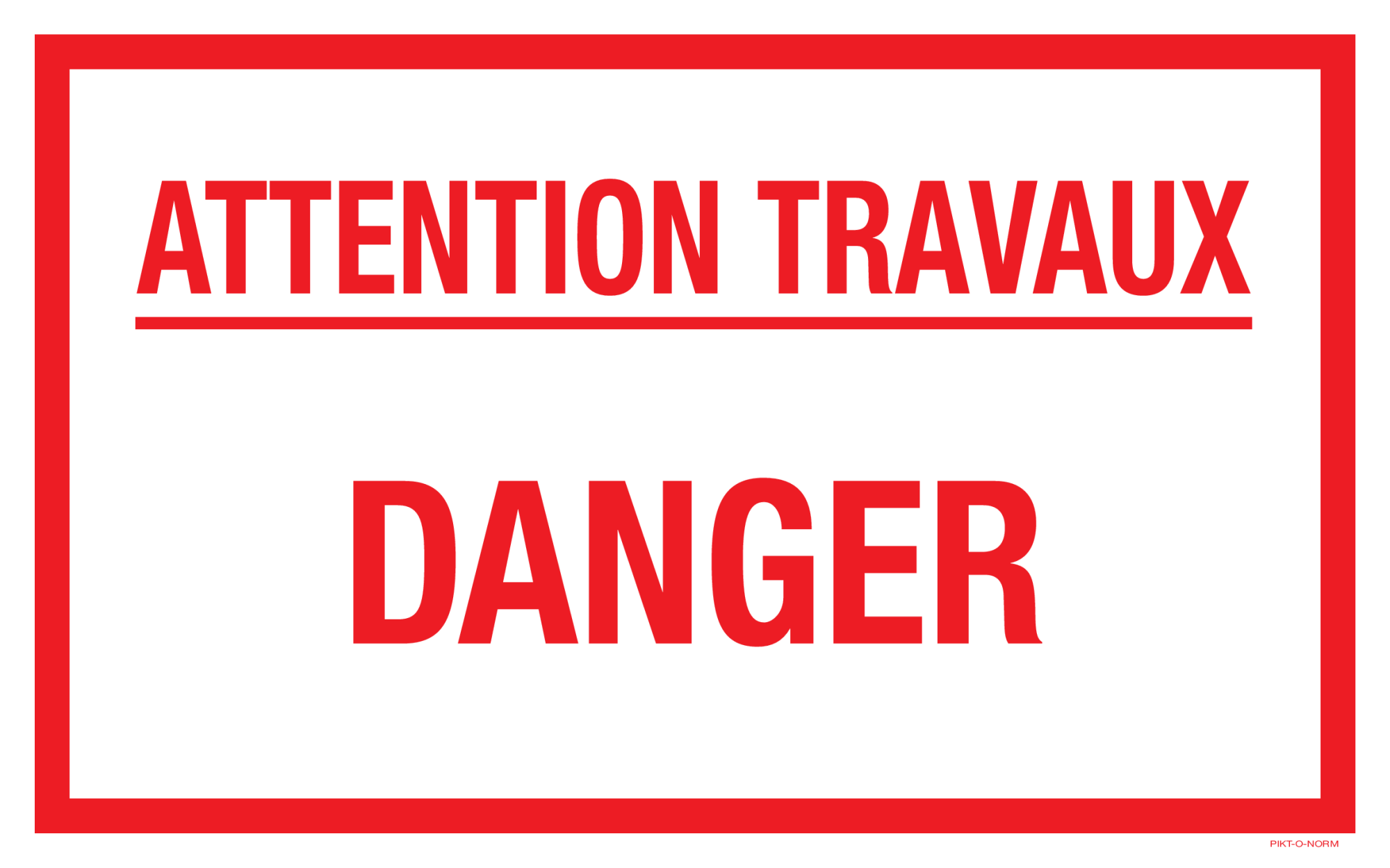 ATTENTION TRAVAUX. DANGER