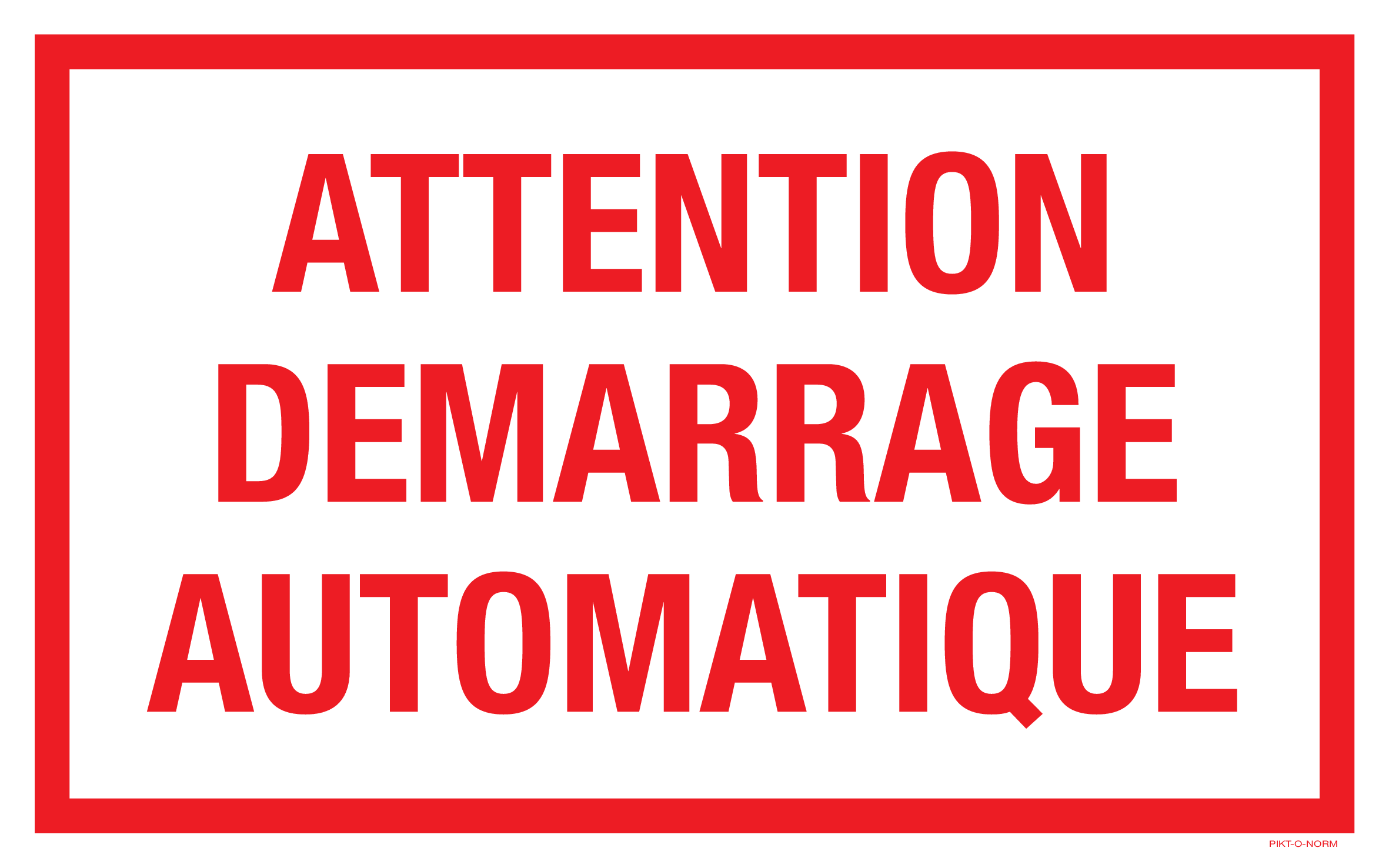 ATTENTION DEMARRAGE AUTOMATIQUE