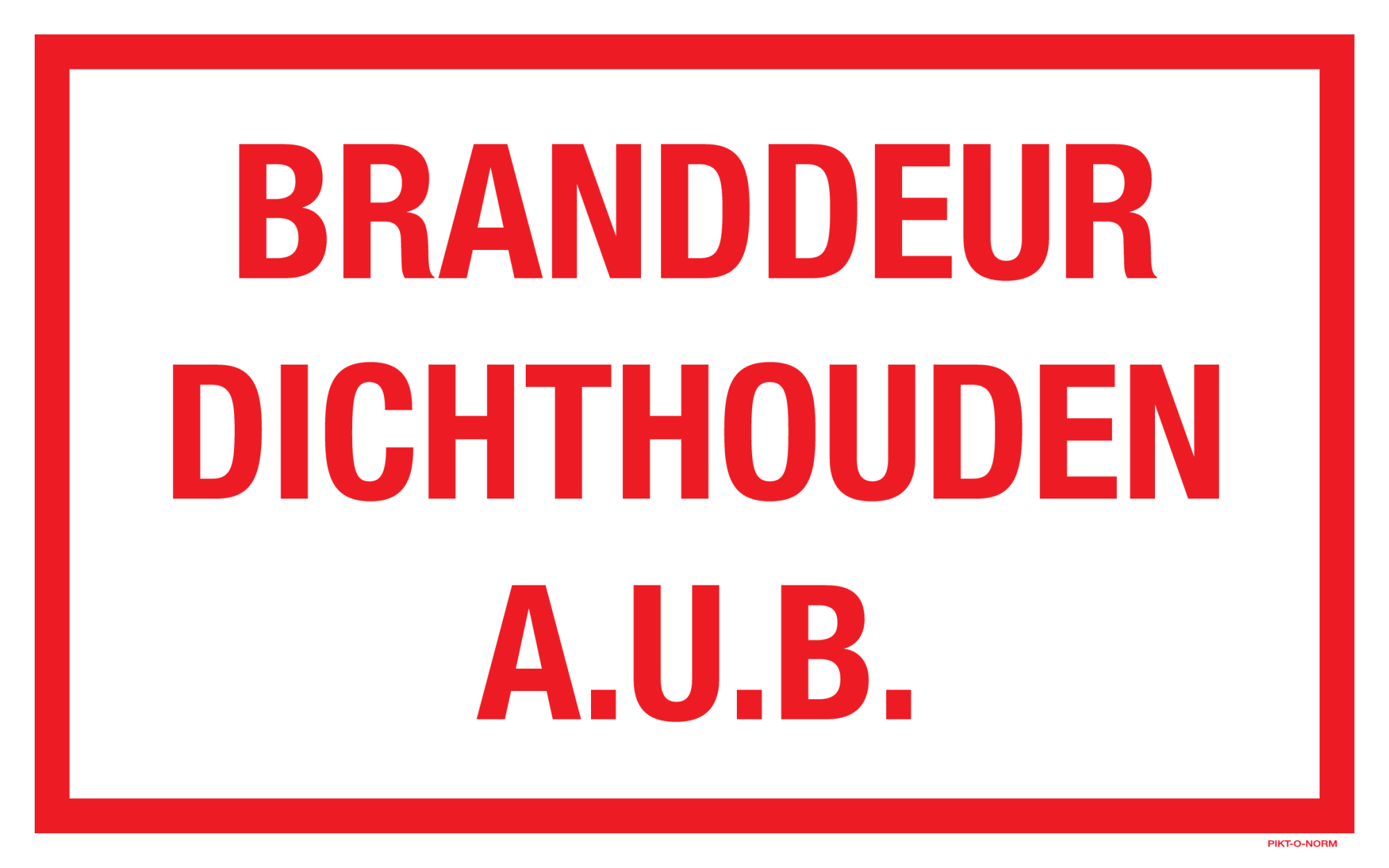 BRANDDEUR DICHTHOUDEN AUB