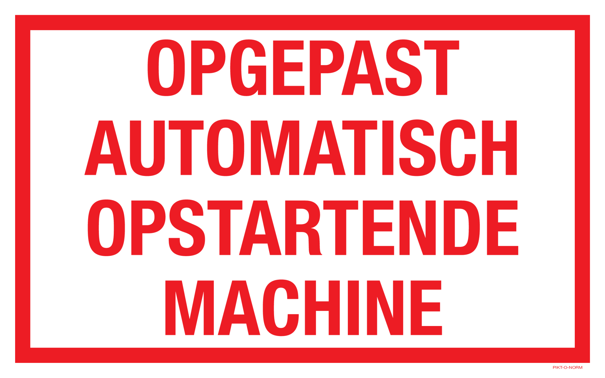 OPGEPAST AUTOMATISCH OPSTARTENDE MACHINE