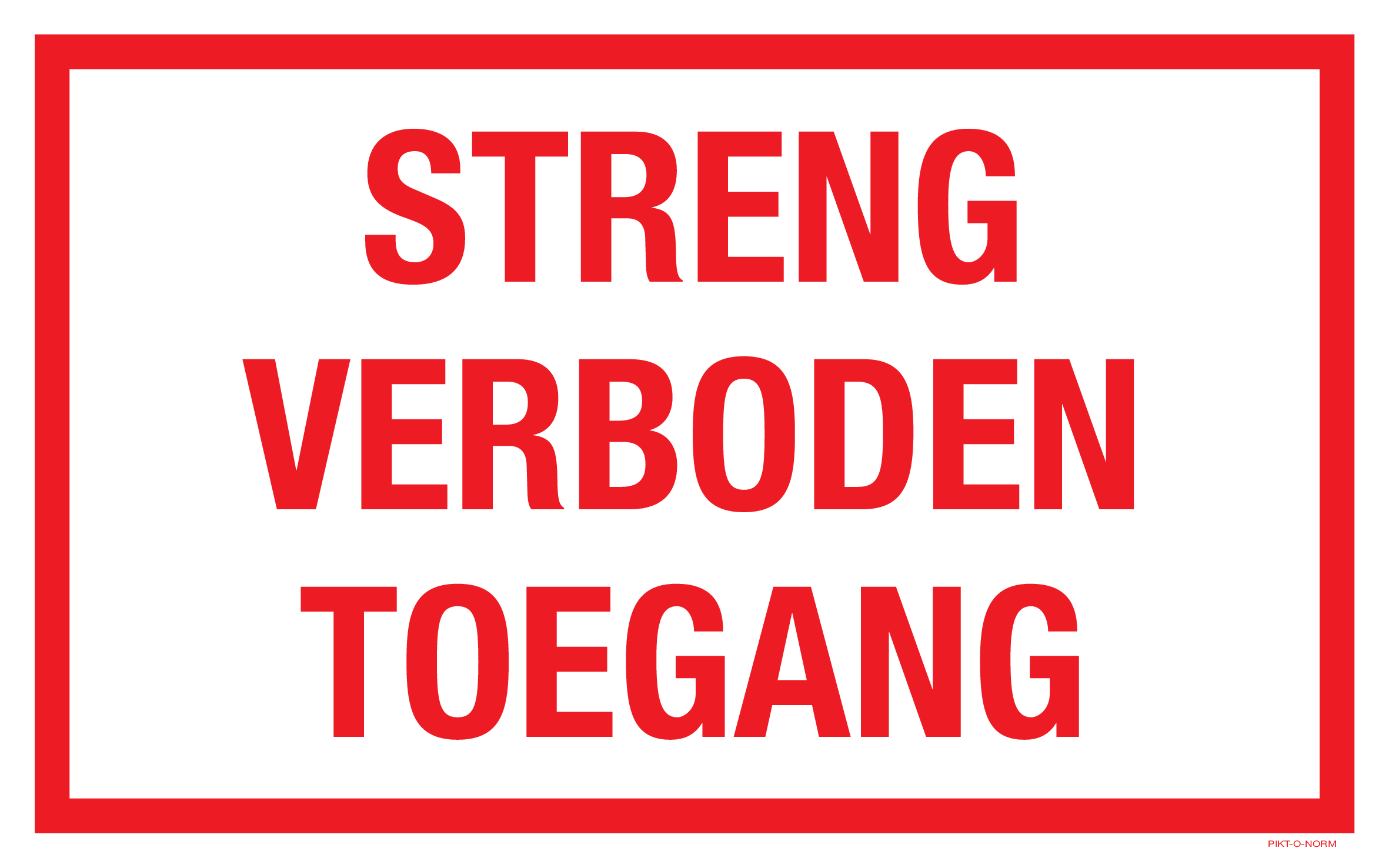 STRENG VERBODEN TOEGANG