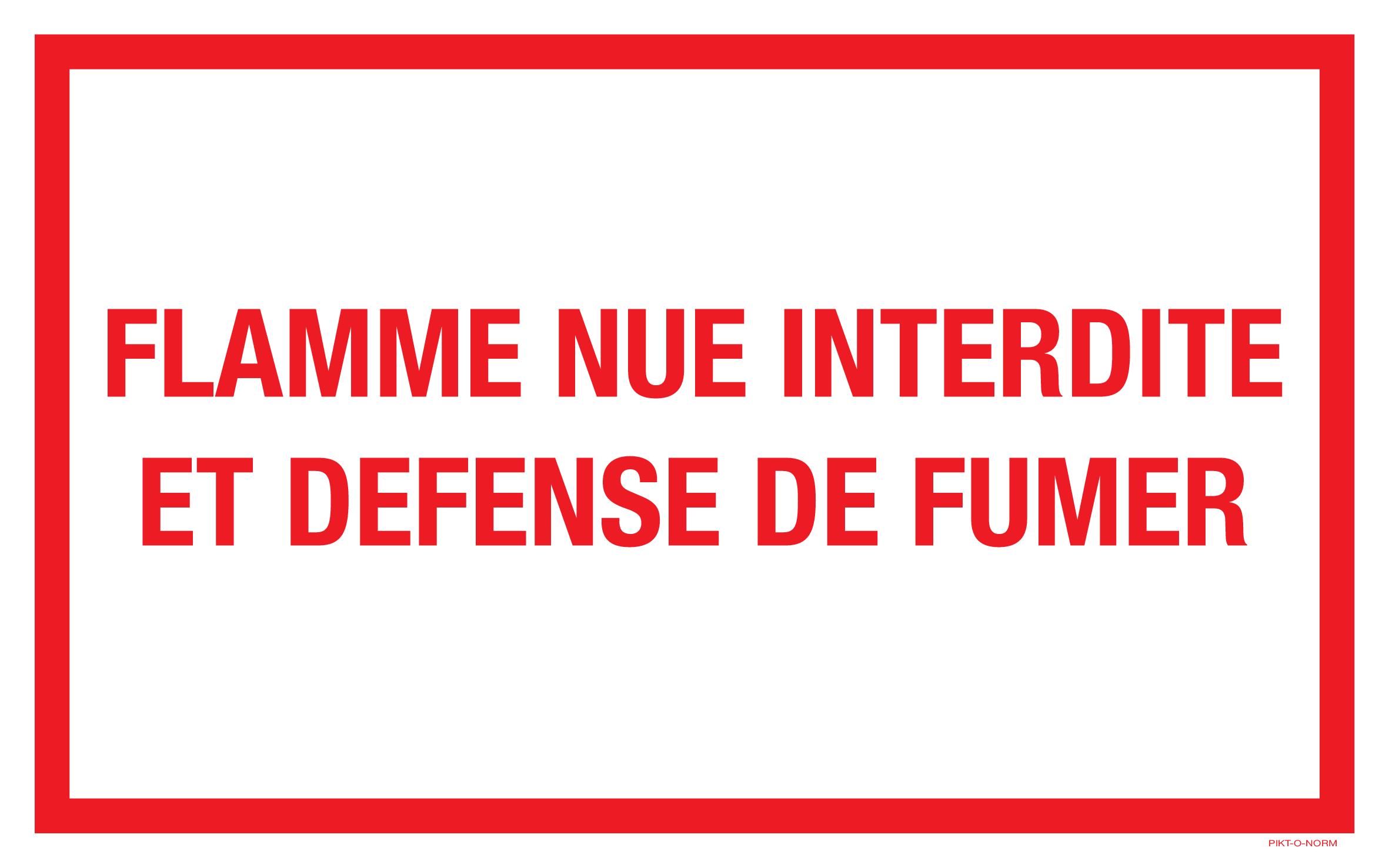 FLAMME NUE INTERDITE ET DEFENSE DE FUMER