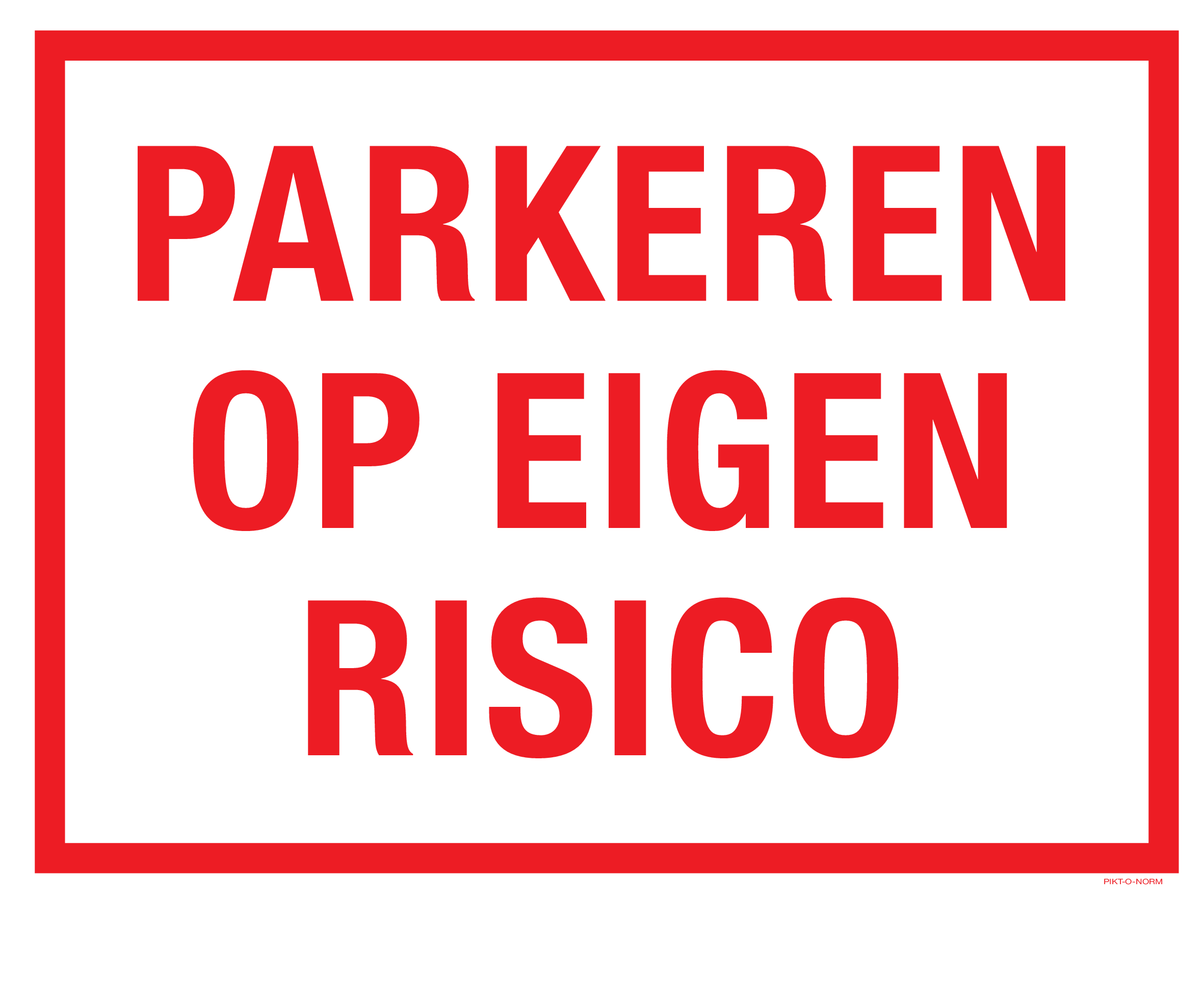 PARKEREN OP EIGEN RISICO