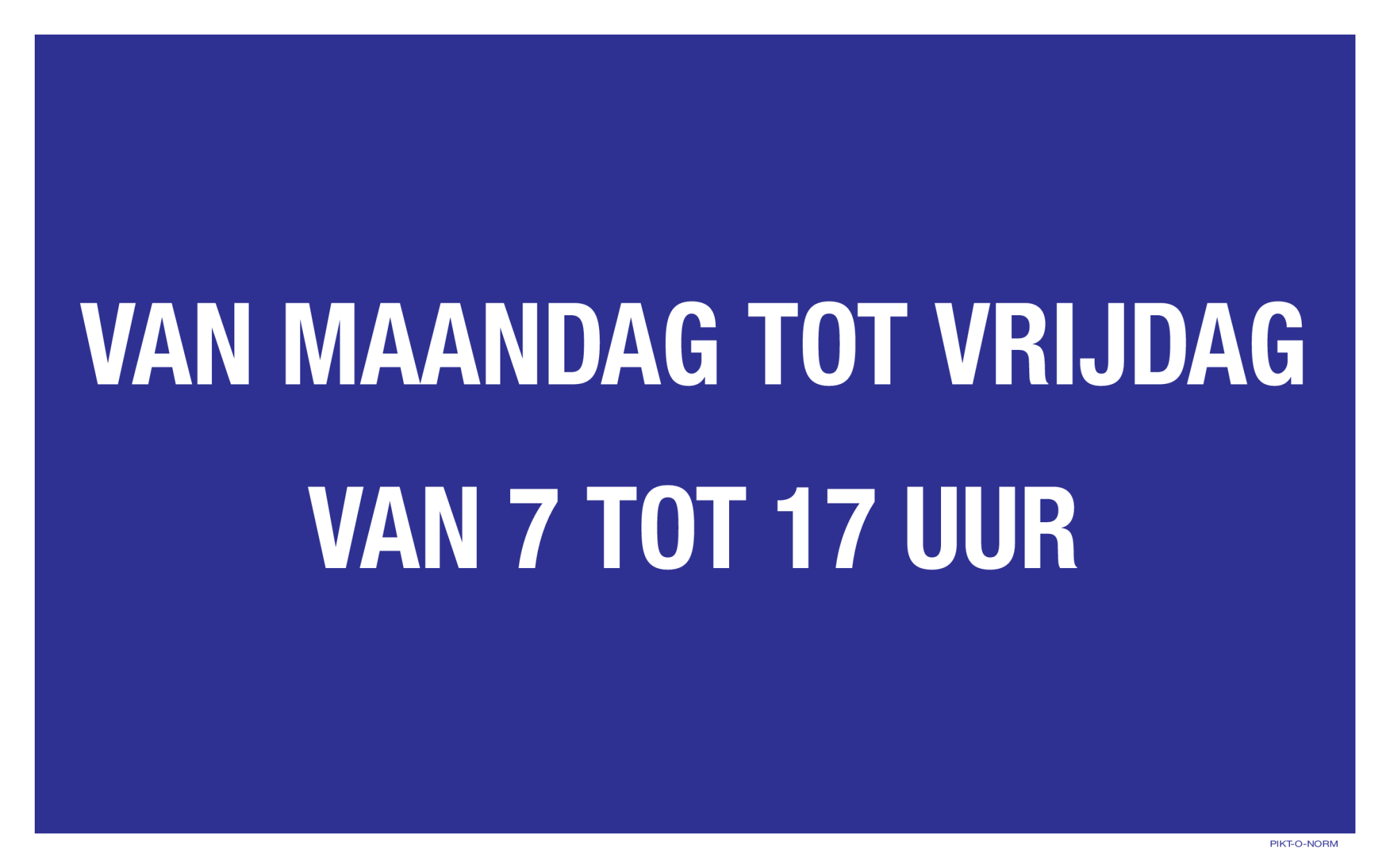 VAN MAANDAG TOT VRIJDAG VAN 7 TOT 17...