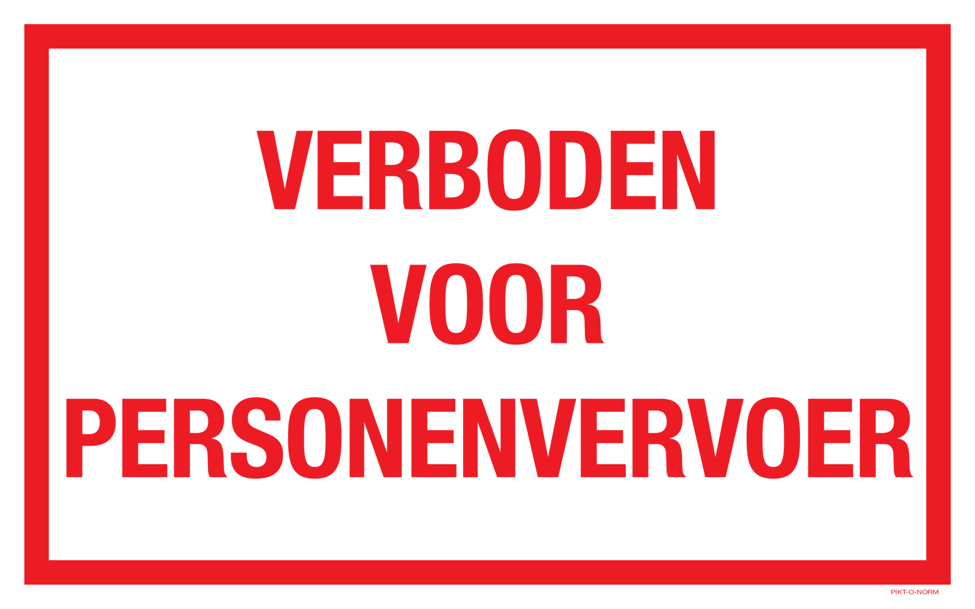 VERBODEN VOOR PERSONENVERVOER