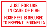 JUST FOR USE IN CASE OF FIRE... 