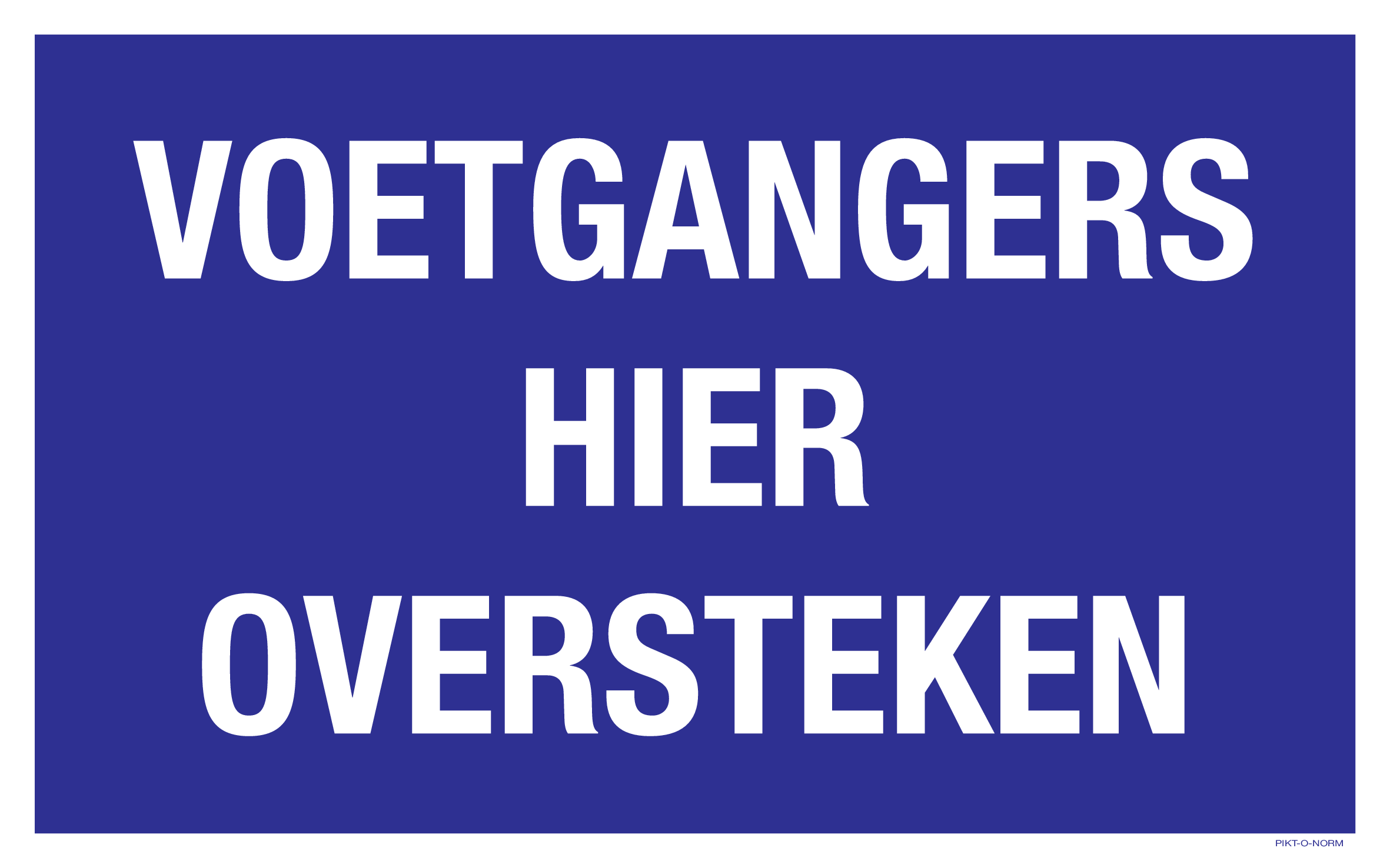 VOETGANGERS HIER OVERSTEKEN