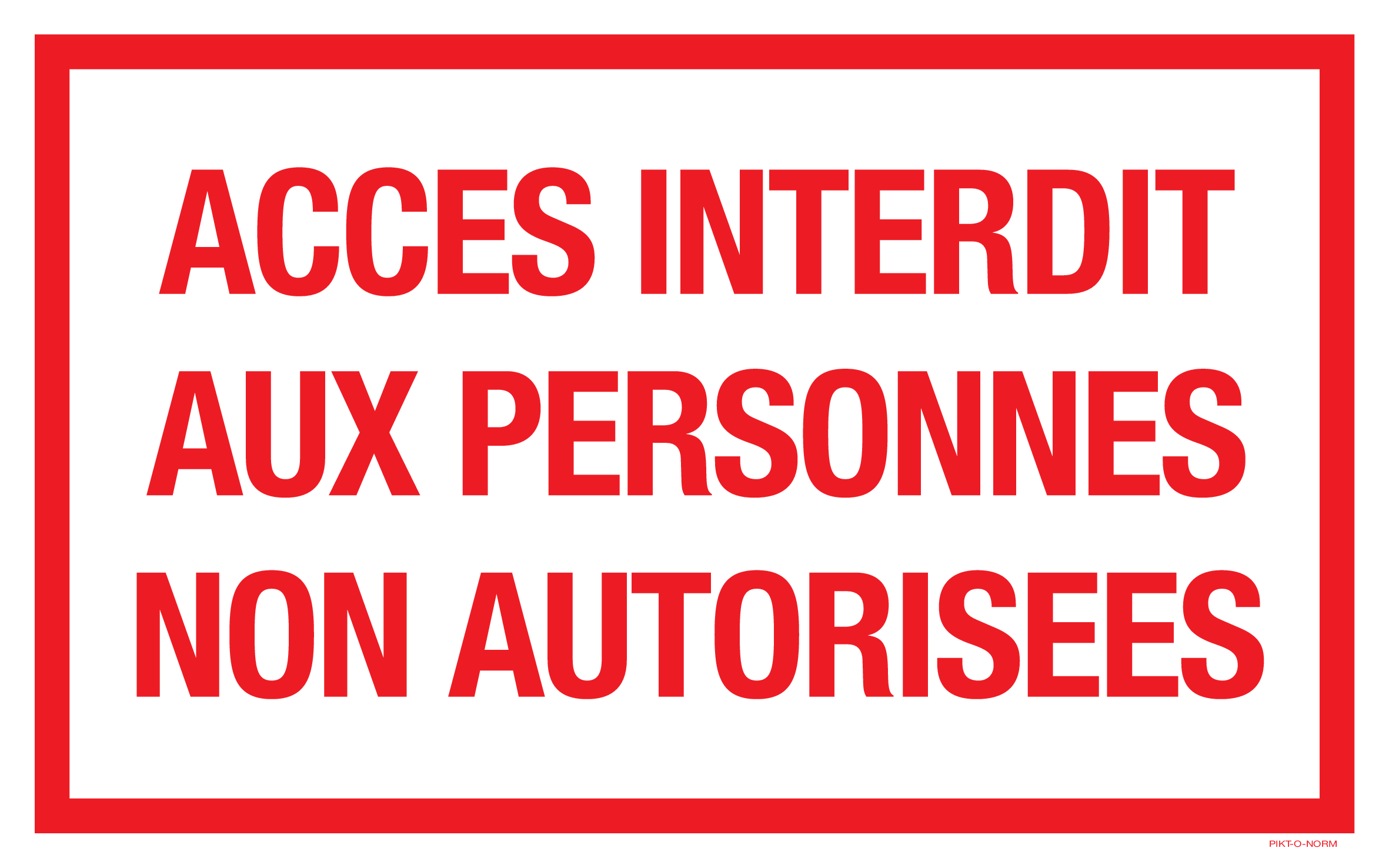 ACCES INTERDIT PERSONNES NON AUTORISEES