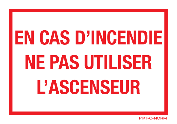 EN CAS D'INCENDIE,NE PAS UTILISER L'ASC.