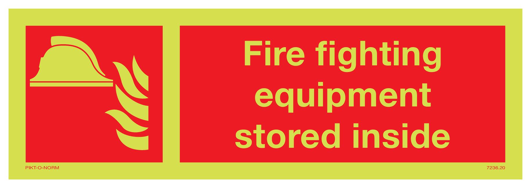 FIRE FIGHTING EQUIPMENT STORED INSIDE