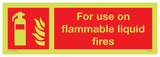 FOR USE ON FLAMMABLE LIQUID FIRES