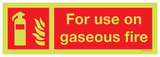 FOR USE ON GASEOUS FIRES