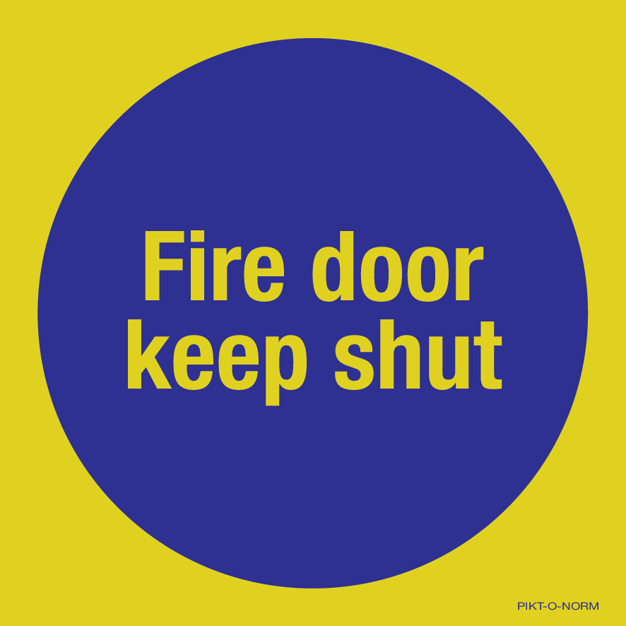 FIRE DOOR KEEP SHUT