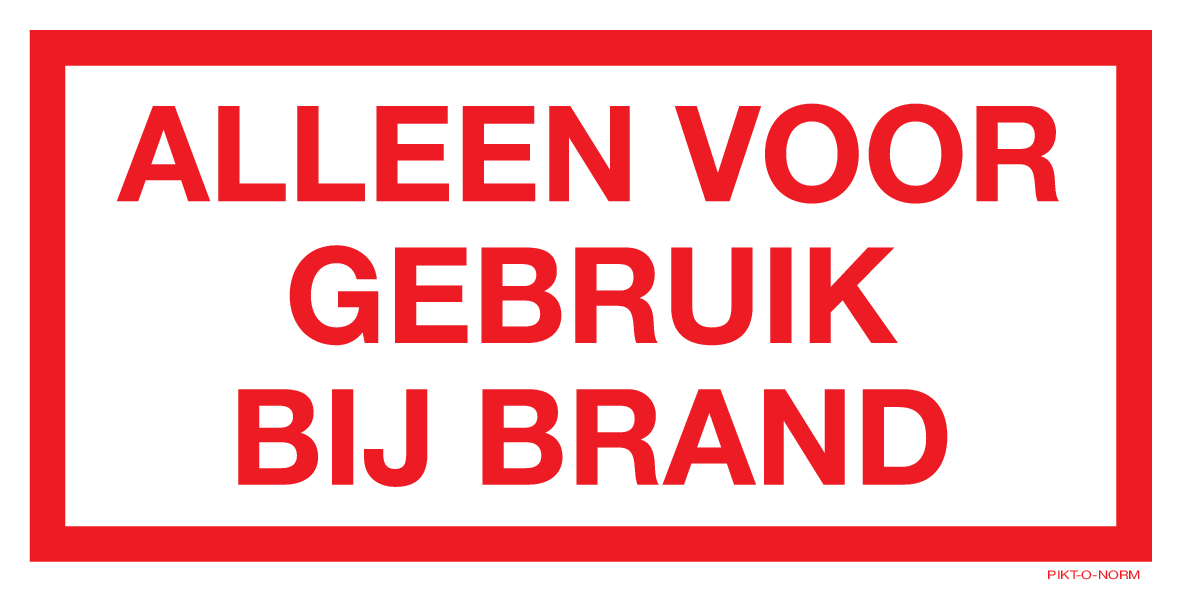 ALLEEN VOOR GEBRUIK BIJ BRAND