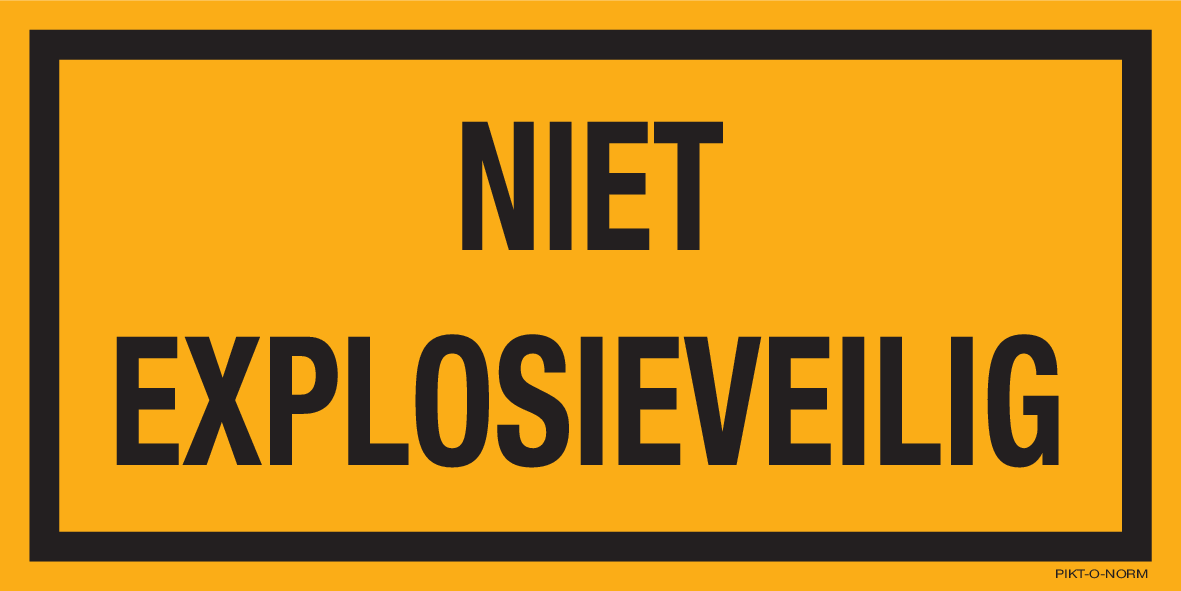 NIET EXPLOSIEVEILIG