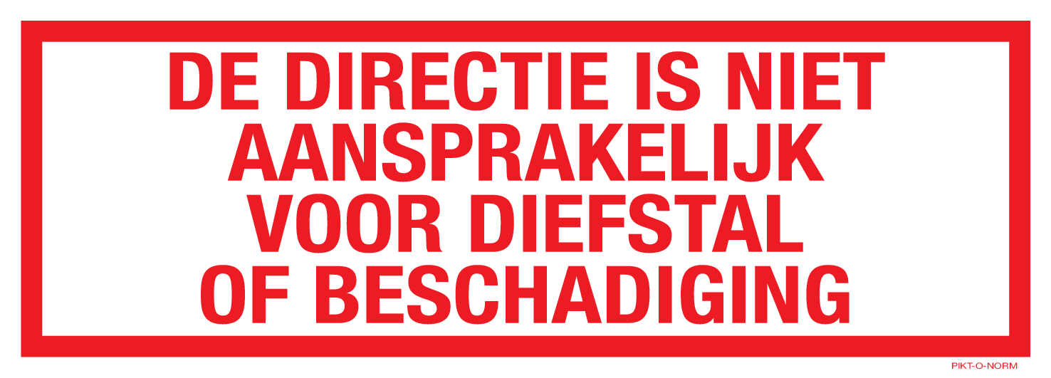 DE DIRECTIE IS NIET AANSPRAKELIJK...