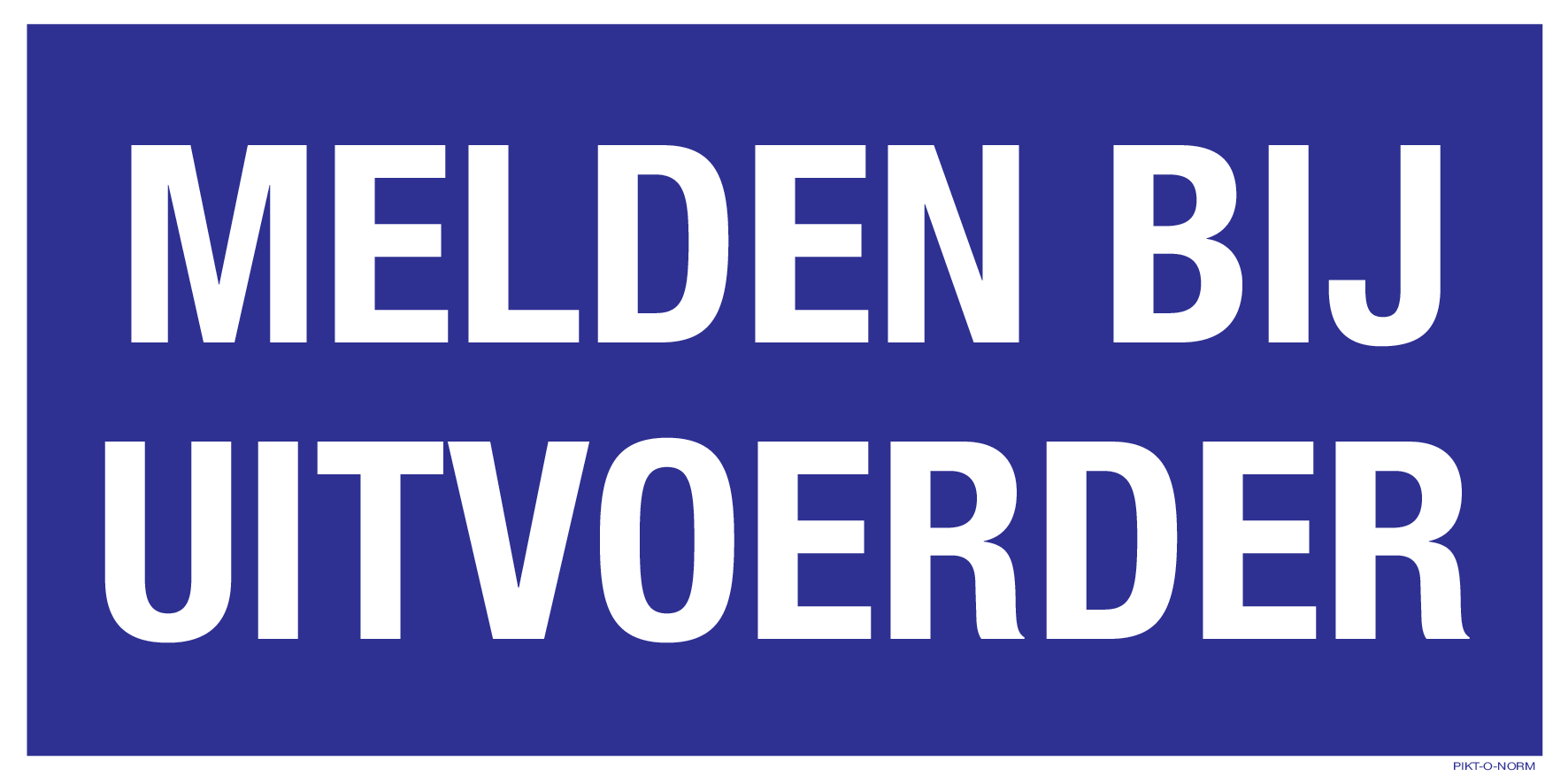 MELDEN BIJ UITVOERDER