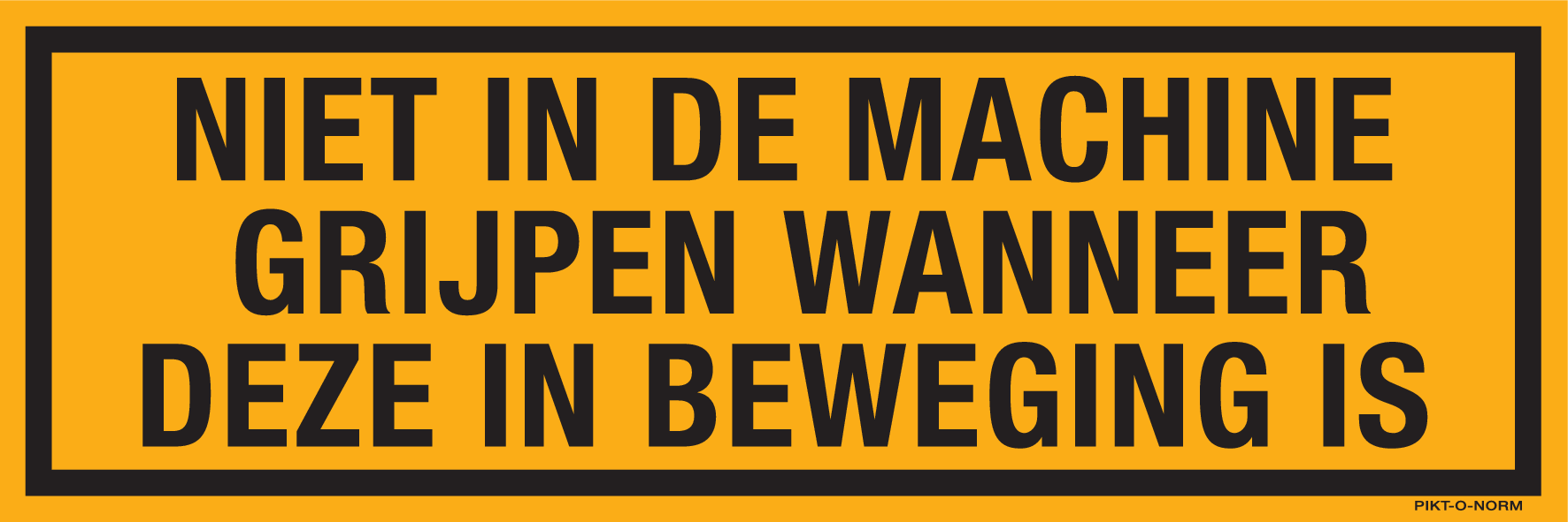 NIET IN DE MACHINE GRIJPEN...