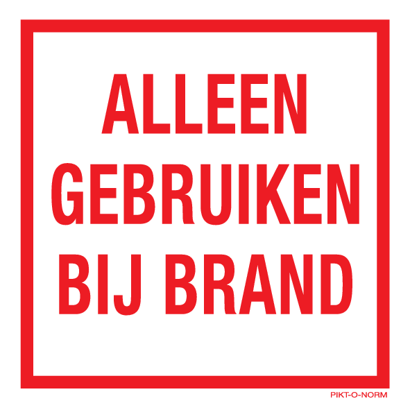 ALLEEN GEBRUIKEN BIJ BRAND