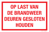 OP LAST VAN BRANDWEER DEUREN GESLOTEN...