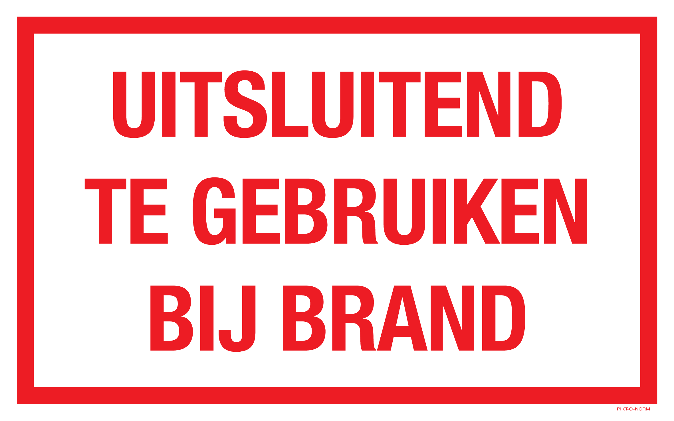 UITSLUITEND TE GEBRUIKEN BIJ BRAND