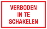 VERBODEN IN TE SCHAKELEN