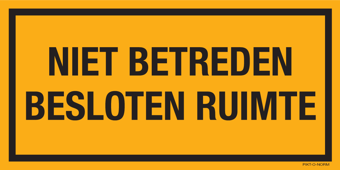 NIET BETREDEN BESLOTEN RUIMTE