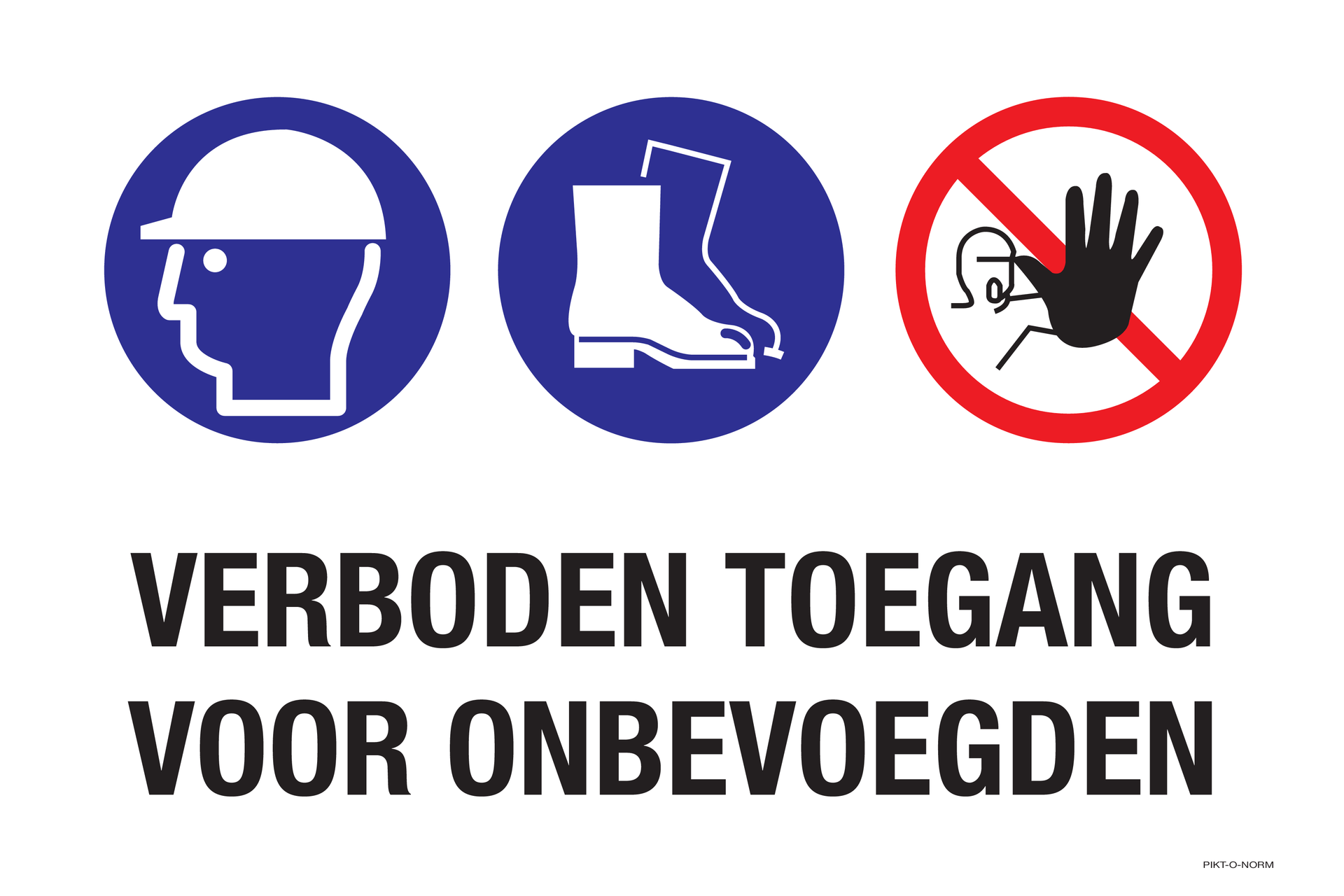 VERBODEN TOEGANG VOOR ONBEVOEGDEN