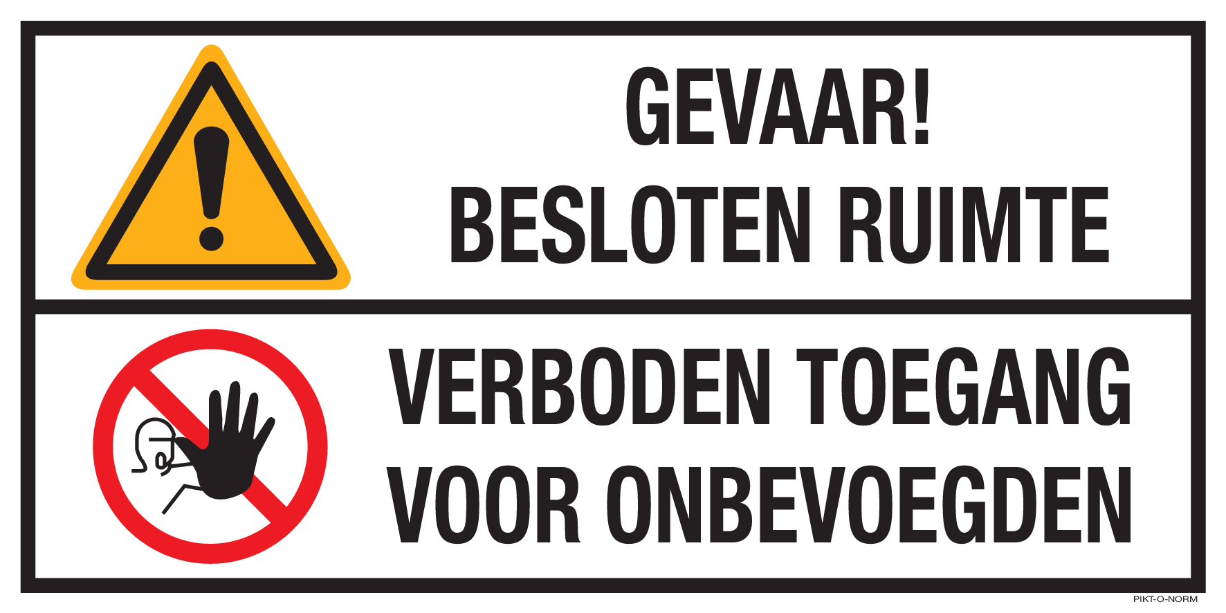 GEVAAR! BESLOTEN RUIMTE. VERBODEN...