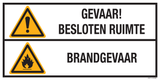 GEVAAR! BESLOTEN RUIMTE. BRANDGEVAAR