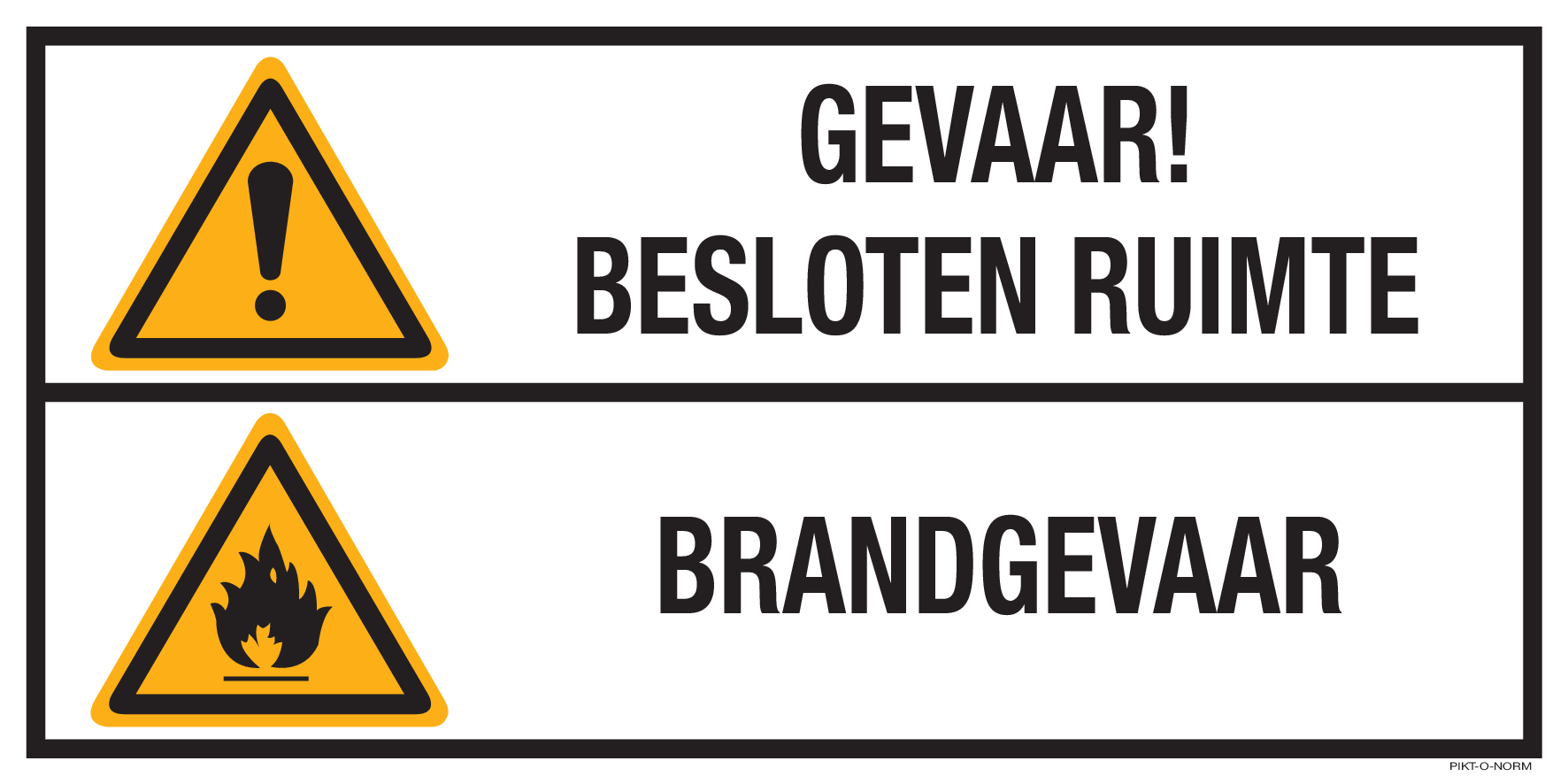 GEVAAR! BESLOTEN RUIMTE. BRANDGEVAAR