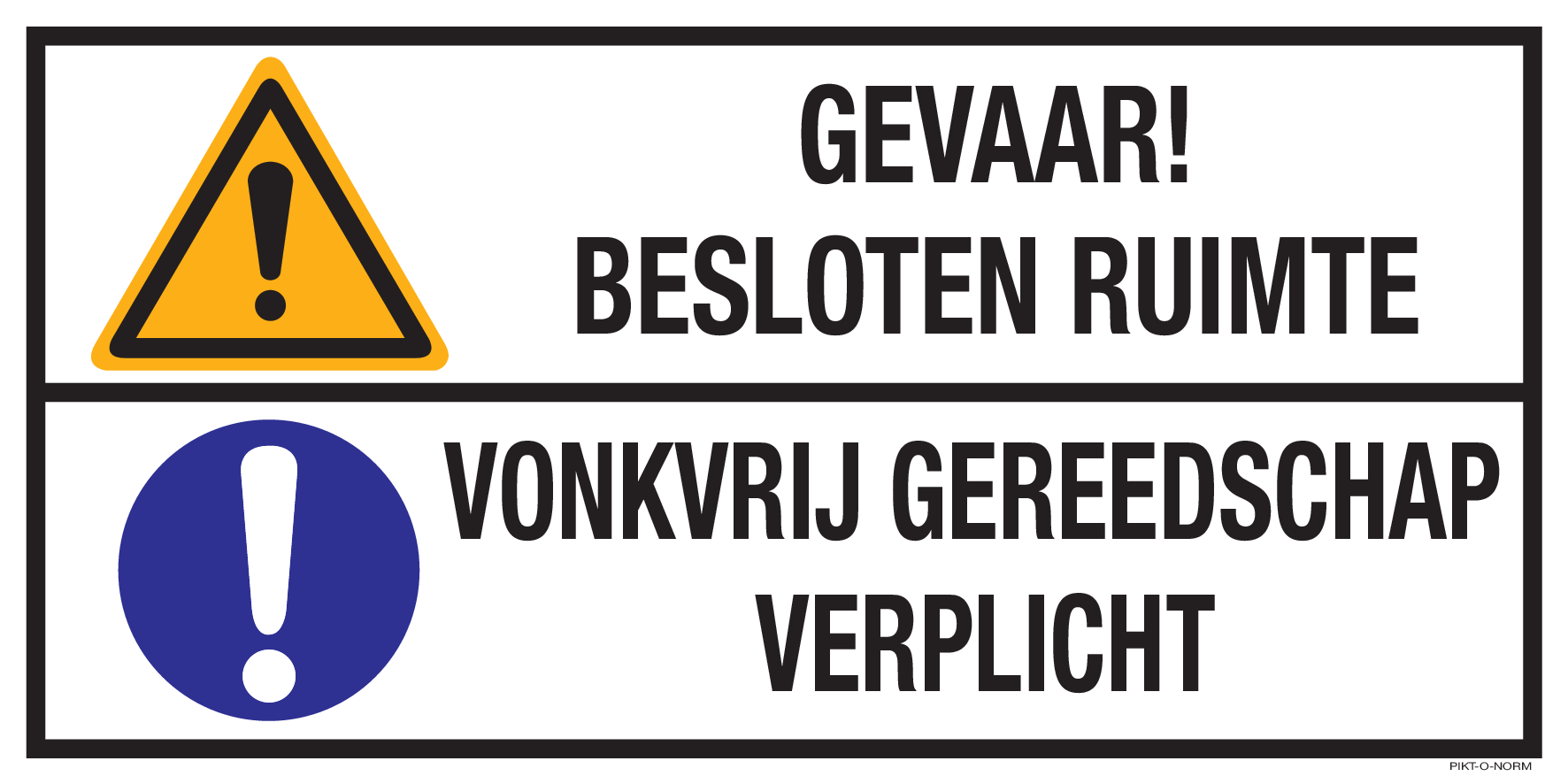 GEVAAR! BESLOTEN RUIMTE. VONKVRIJ...