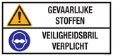 GEVAARLIJKE STOFFEN. VEILIGHEIDSBRIL...