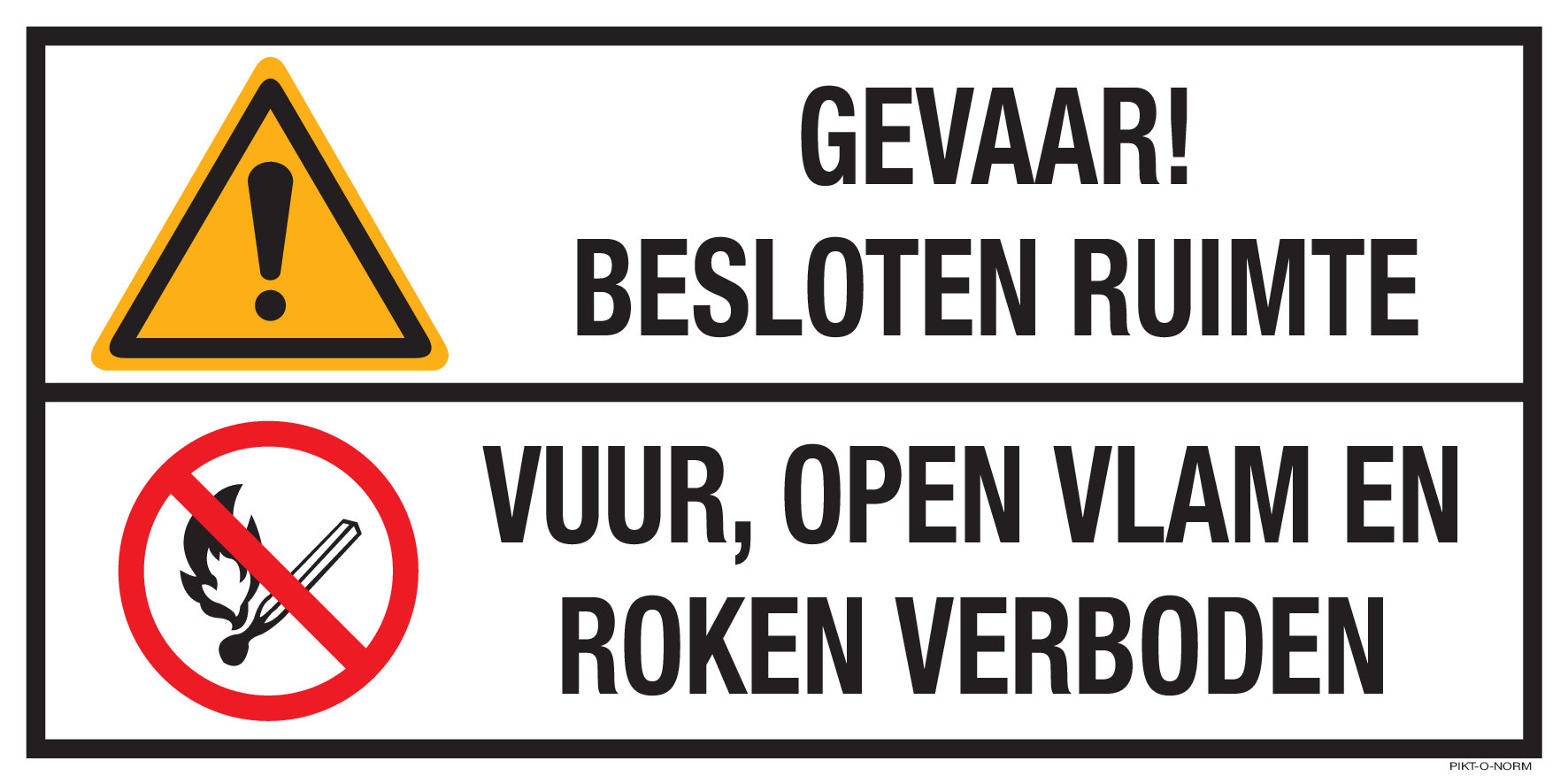 GEVAAR! BESLOTEN RUIMTE. VUUR, OPEN...