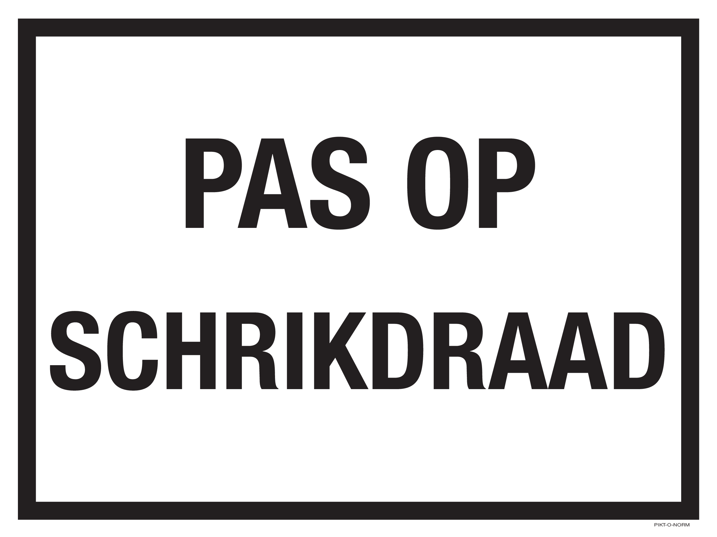 PAS OP SCHRIKDRAAD