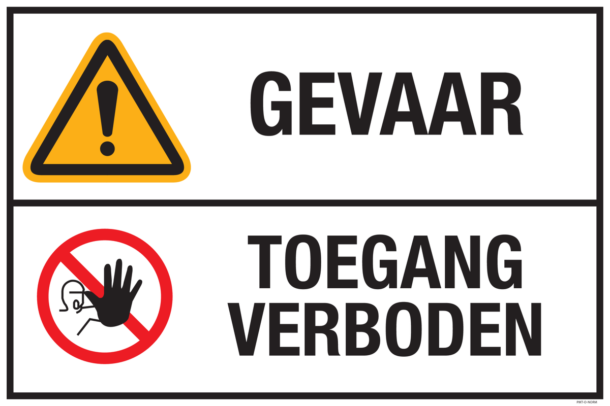GEVAAR. TOEGANG VERBODEN