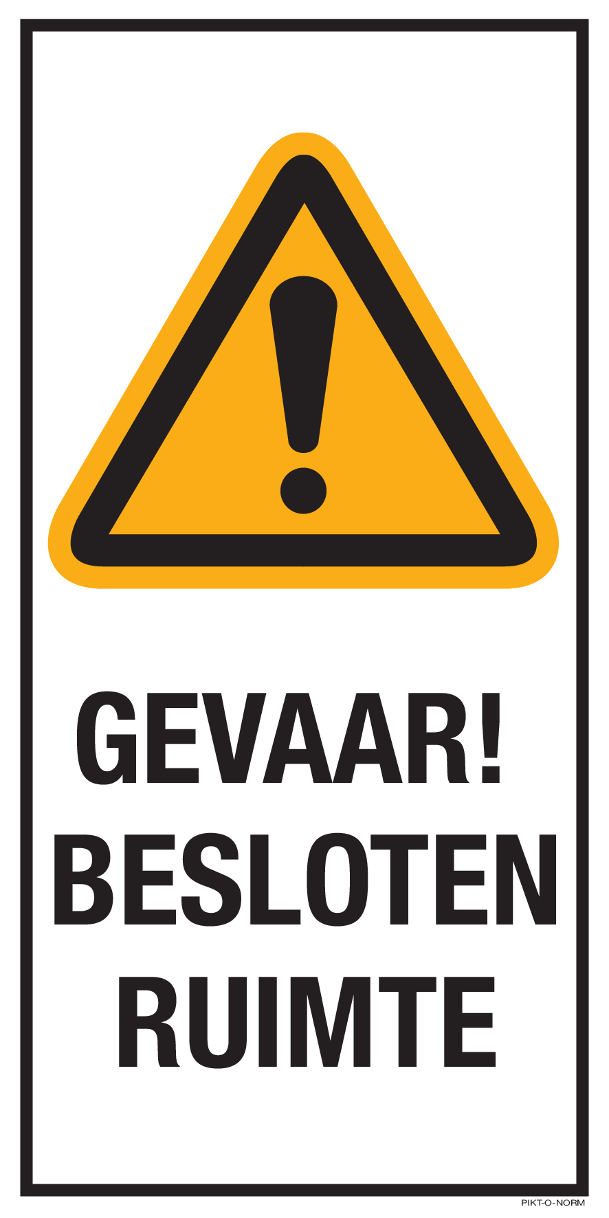 GEVAAR! BESLOTEN RUIMTE