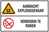 AANDACHT EXPLOSIEGEVAAR. VERBOD TE ROKEN