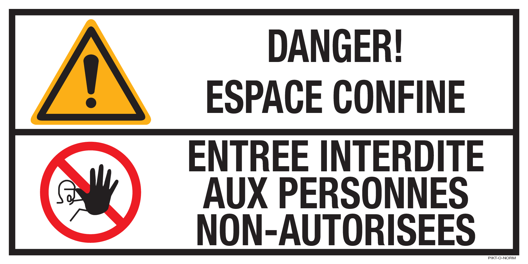 DANGER! ESPACE CONFINE. ENTREE INTERDITE