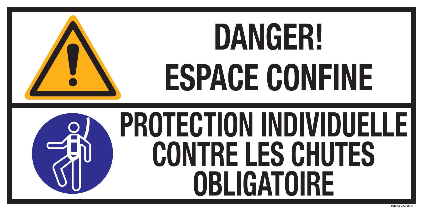 DANGER! ESPACE CONFINE. PROTECTION...