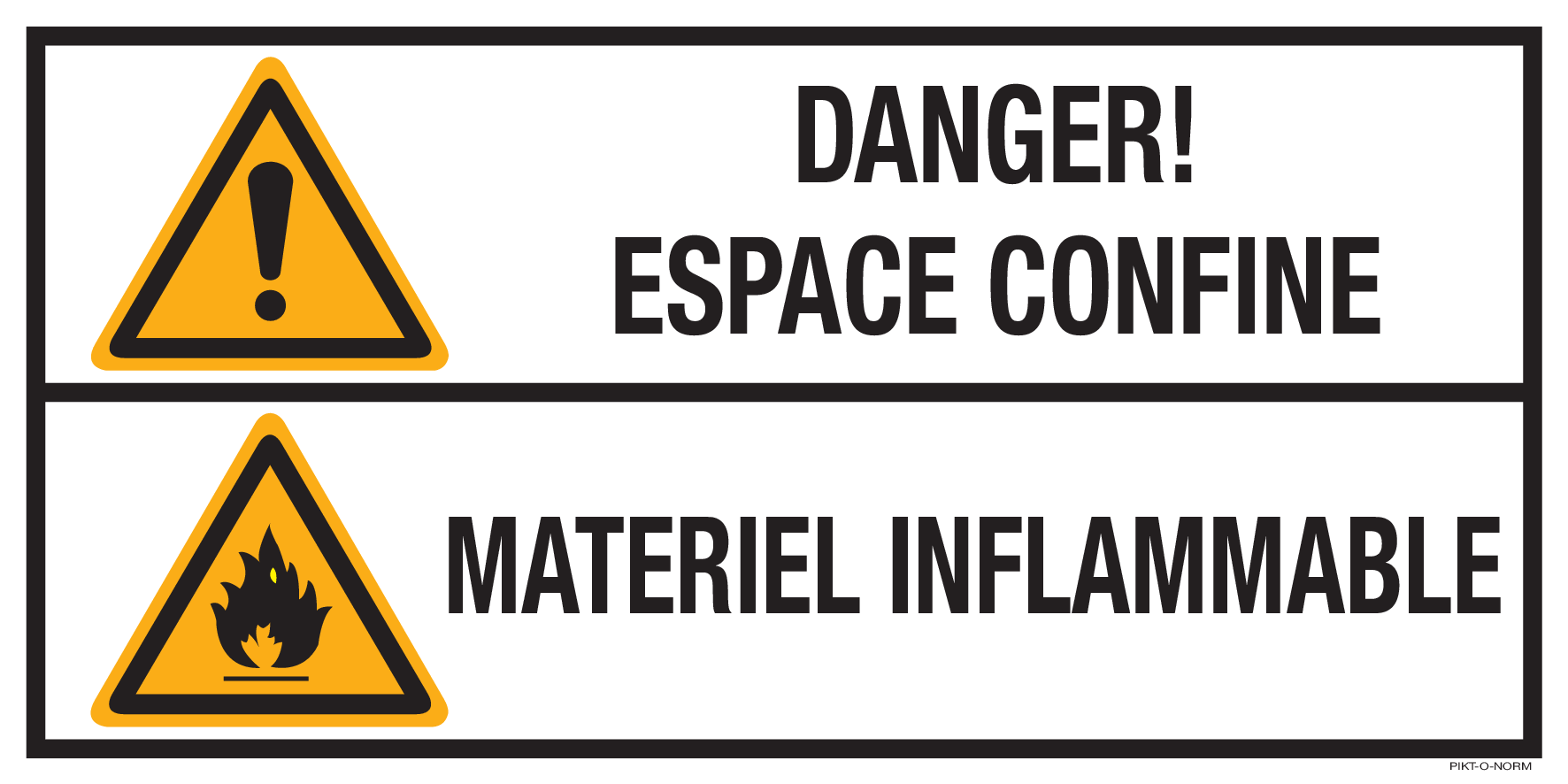 DANGER! ESPACE CONFINE. MATERIEL INFLAM.