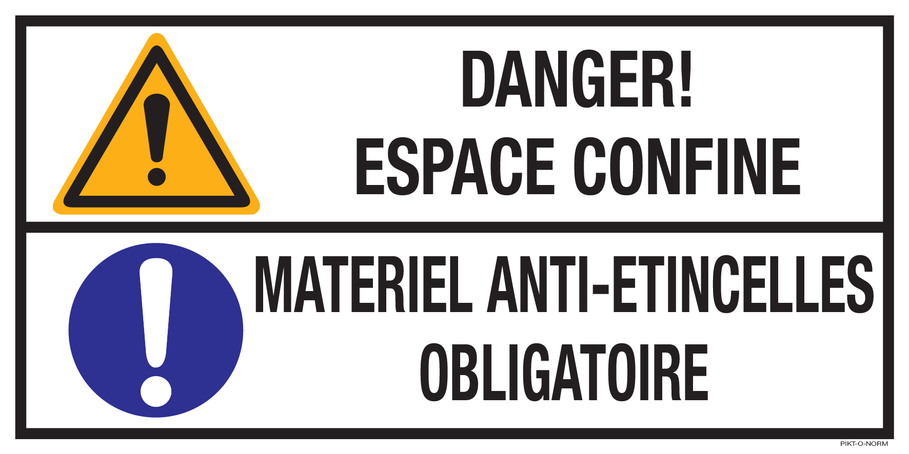 DANGER! ESPACE CONFINE. MATERIEL...