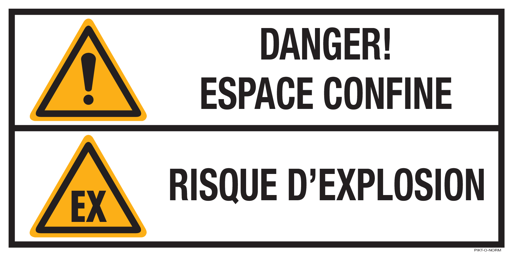 DANGER! ESPACE CONFINE. RISQUE D'EXPLOS.