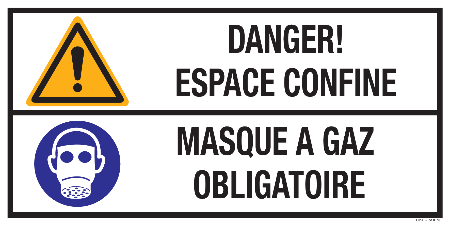 DANGER! ESPACE CONFINE. MASQUE A GAZ...