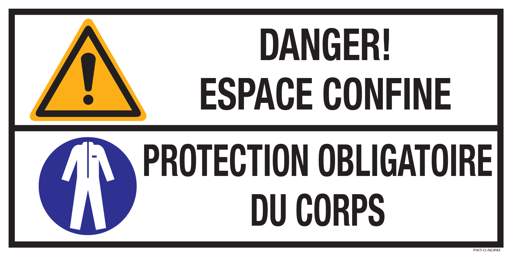 DANGER! ESPACE CONFINE. PROTECTION...