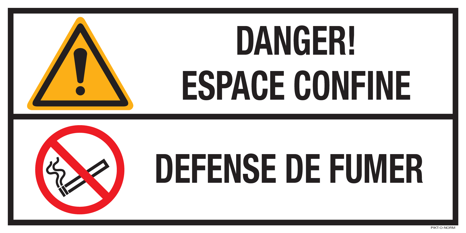 DANGER! ESPACE CONFINE. DEFENSE DE FUMER