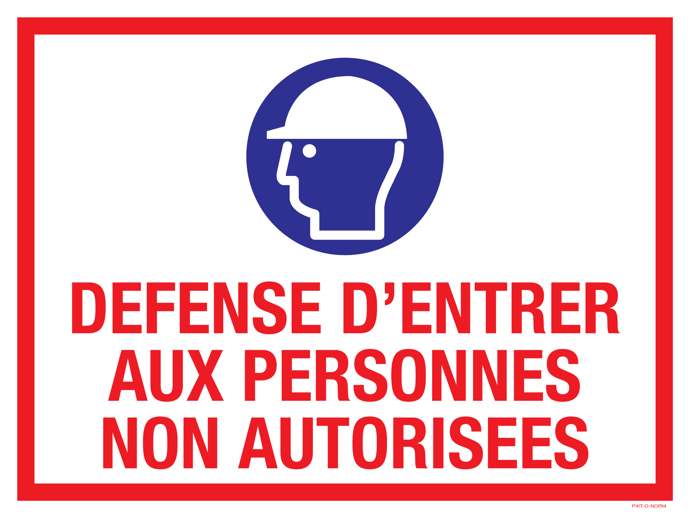 DEFENSE D'ENTRER PERSONNES NON AUTORIS.