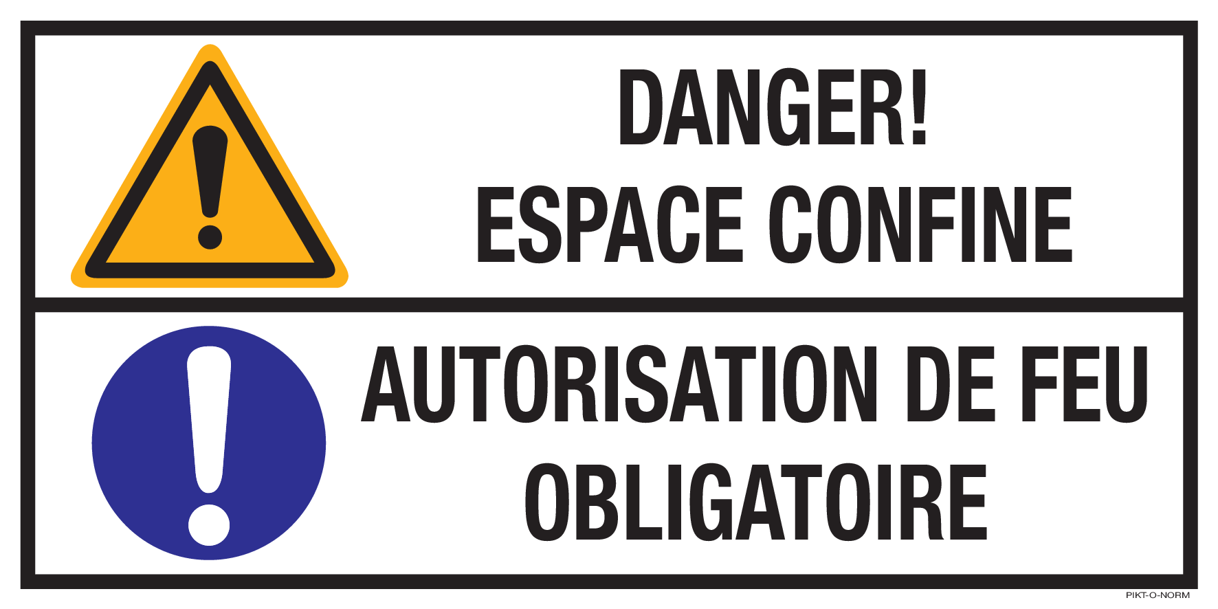 DANGER! ESPACE CONFINE. AUTORISATION...